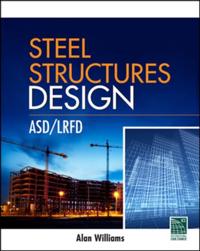 Steel Structures Design: ASD/LRFD