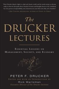The Drucker Lectures: Essential Lessons on Management, Society and Economy