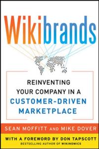 WIKIBRANDS: Reinventing Your Company in a Customer-Driven Marketplace