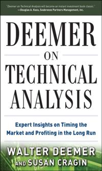 Deemer on Technical Analysis: Expert Insights on Timing the Market and Profiting in the Long Run