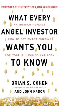 What Every Angel Investor Wants You to Know (PB)