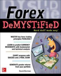 Forex DeMYSTiFieD:  A Self-Teaching Guide