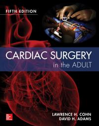 Cardiac Surgery in the Adult 5/e