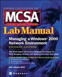McSa Managing a Windows 2000 Network Environment Lab Manual (Exam 70-218) (Student)