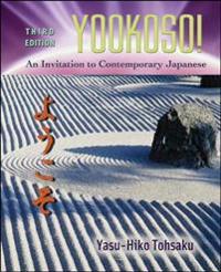 Yookoso!: An Invitation to Contemporary Japanese (Student Edition)