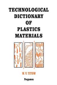Technological Dictionary of Plastics Materials