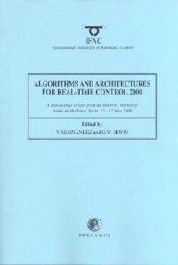 Algorithms and Architectures for Real-Time Control 2000