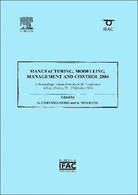 Manufacturing, Modelling, Management and Control 2004