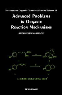 Advanced Problems in Organic Reaction Mechanisms