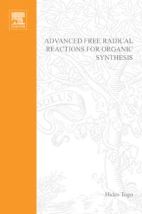 Advanced Free Radical Reactions for Organic Synthesis