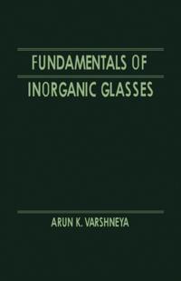 Fundamentals of Inorganic Glasses