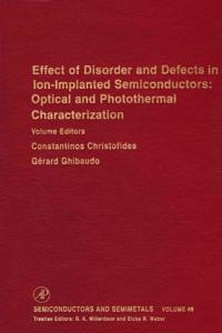 Effect of Disorder and Defects in Ion-Implanted Semiconductors: Optical and Photothermal Characterization