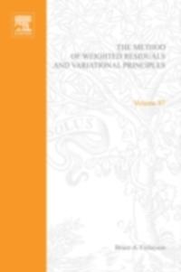 Method of Weighted Residuals and Variational Principles, with Application in Fluid Mechanics, Heat and Mass Transfer