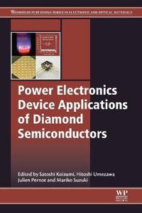 Power Electronics Device Applications of Diamond Semiconductors