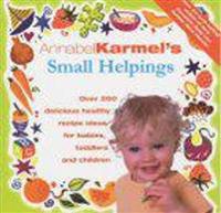 Annabel Karmel's Small Helpings