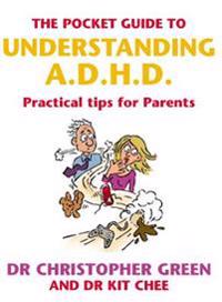 The Pocket Guide To Understanding A.D.H.D.