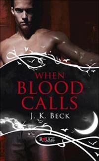 When Blood Calls: A Rouge Paranormal Romance