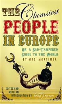 The Clumsiest People in Europe