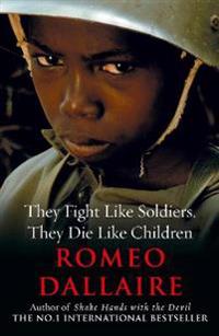 They Fight Like Soldiers, They Die Like Children