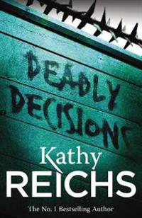 Deadly Decisions - (Temperance Brennan 3)