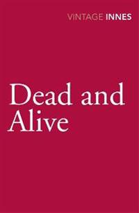 Dead and Alive
