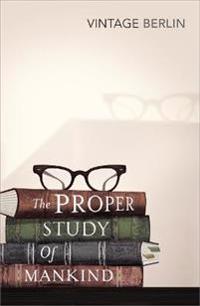 The Proper Study Of Mankind