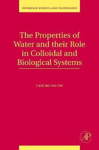 The Properties of Water and their Role in Colloidal and Biological Systems