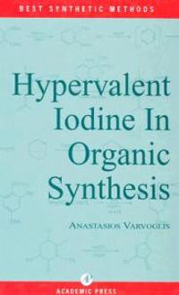 Hypervalent Iodine in Organic Synthesis