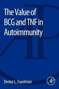 The Value of BCG and TNF in Autoimmunity