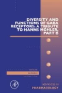 Diversity and Functions of GABA Receptors: A Tribute to Hanns Mohler, Part B