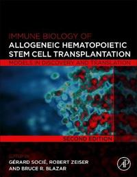Immune Biology of Allogeneic Hematopoietic Stem Cell Transplantation