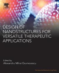 Design of Nanostructures for Versatile Therapeutic Applications