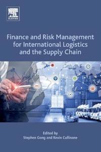 Finance and Risk Management for International Logistics and the Supply Chain