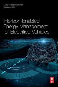 iHorizon-Enabled Energy Management for Electrified Vehicles