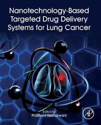 Nanotechnology-Based Targeted Drug Delivery Systems for Lung Cancer