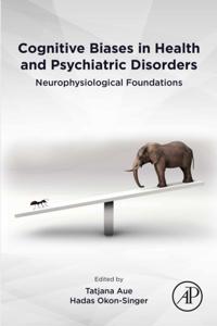 Cognitive Biases in Health and Psychiatric Disorders