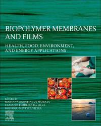Biopolymer Membranes and Films