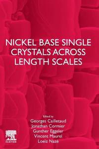 Nickel Base Single Crystals Across Length Scales
