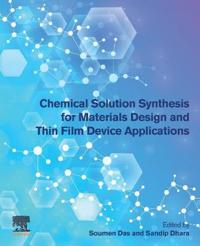 Chemical Solution Synthesis for Materials Design and Thin Film Device Applications