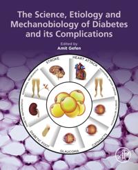 Science, Etiology and Mechanobiology of Diabetes and its Complications