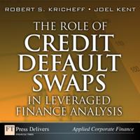 Role of Credit Default Swaps in Leveraged Finance Analysis, The