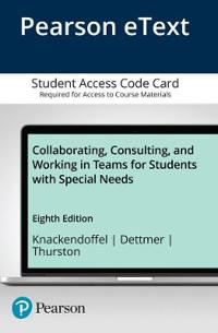 Collaborating, Consulting, and Working in Teams for Students with Special Needs -- Enhanced Pearson eText