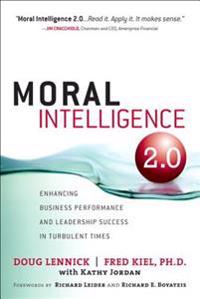 Moral Intelligence 2.0: Enhancing Business Performance and Leadership Success in Turbulent Times (Paperback)