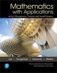 Mathematics with Applications in the Management, Natural, and Social Sciences + MyLab Math with Pearson eText
