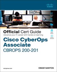 CCNA Cybersecurity CCNACBR 200-201 Official Cert Guide