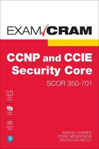 CCNP and CCIE Security Core SCOR 350-701 Exam Cram