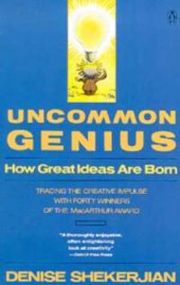Uncommon Genius: How Great Ideas Are Born
