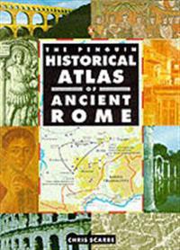 The Penguin Historical Atlas of Ancient Rome