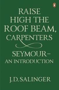 Kirjan kansi "Raise High the Roof Beam, Carpenters; Seymour - an Introduction"
