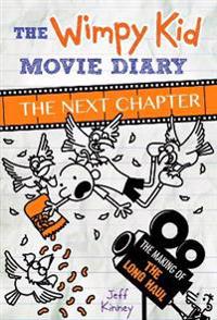 Bokomslag for The Wimpy Kid Movie Diary: the Next Chapter (the Making of the Long Haul)